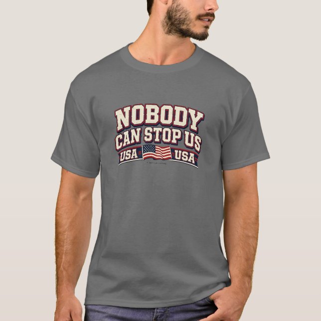 Nobody Can Stop Us - T-Shirt (Devant)
