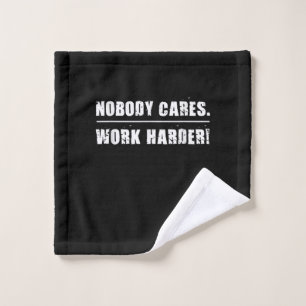 Nobody Cares Work Harder Motivational Ness Workout