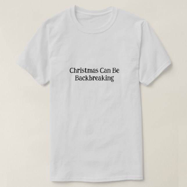 Noël Drôle peut être bouleversant T-shirt (Design devant)