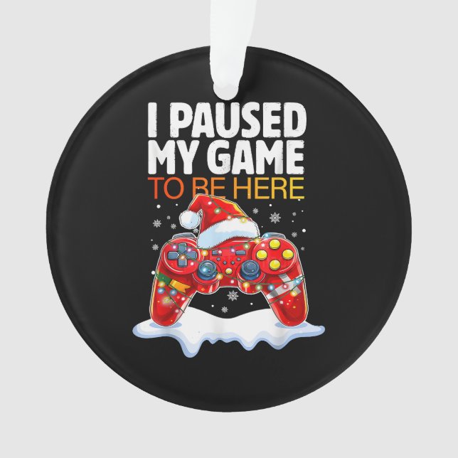 Noël J'Ai Suspendu Mon Jeu Pour Être Ici Drôle Sar (devant)