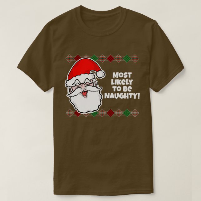 Noël le plus susceptible de... T-shirt de plaisant (Design devant)