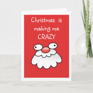 Noël me rend fou ! Carte idiote de père Noël