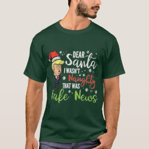 Noël Trump Cher Père Noël Faux News Funny T-Shirt