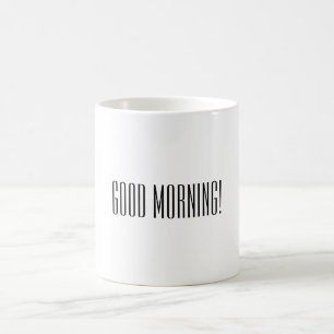Noir Blanc Bon Matin Citation Mug