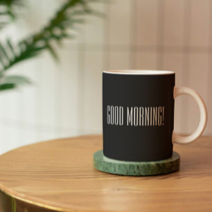 Noir Blanc Bon Matin Citation Mug