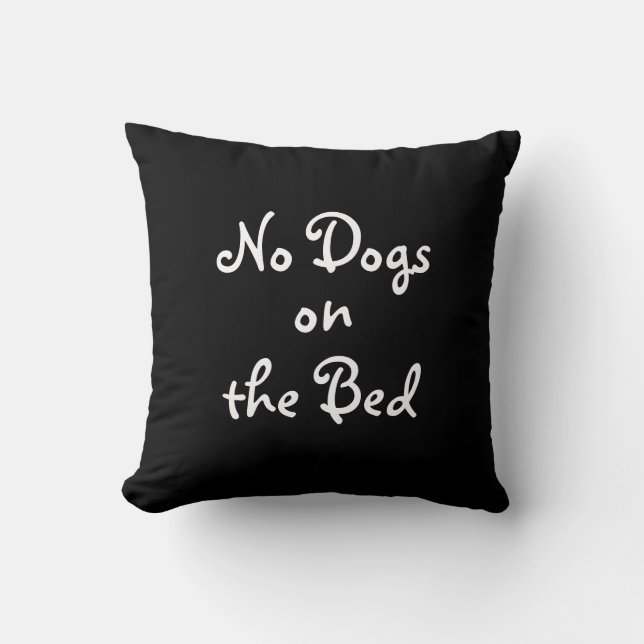 Noir & blanc "No Dogs on the Bed" Coussin (Recto)