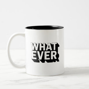 Noir et blanc QUOI QUE CE SOIT Mug