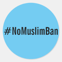 #NoMuslimBan, texte noir sur des autocollants bleu