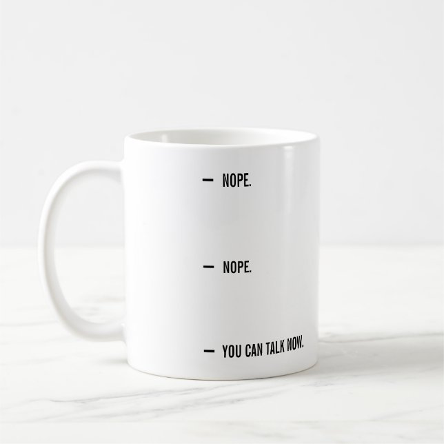 Non.Non. Tu Peux Parler Maintenant. | Mug de café  (Gauche)