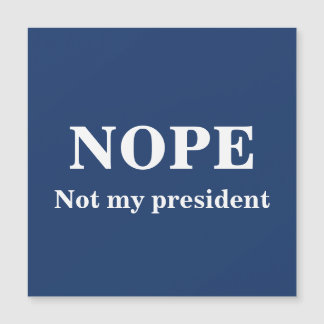 NOPE Not my president customizable