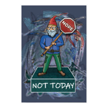 Nope Not Today mème avec affiche Grumpy Gnome