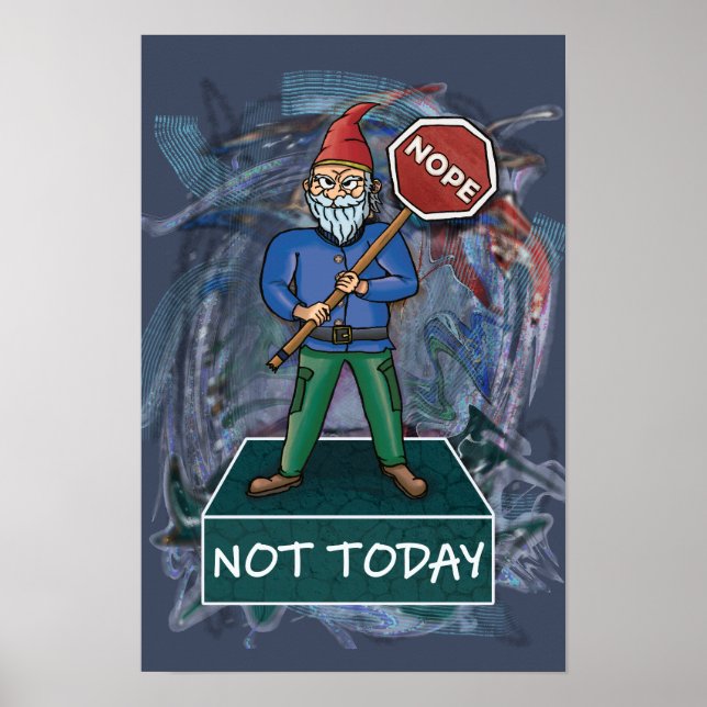 Nope Not Today mème avec affiche Grumpy Gnome (Devant)