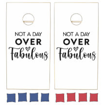 Not a Day Over Fabulous – Funny Birthday Quote