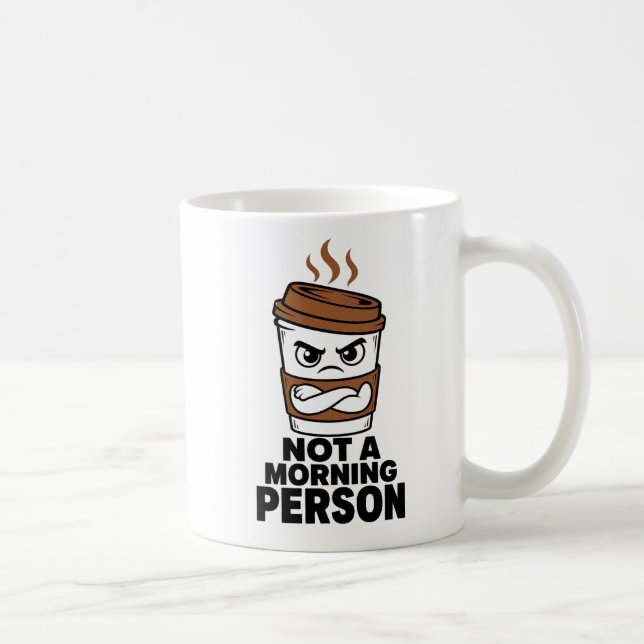 Not A Morning Person Funny Coffee Mug (Droite)