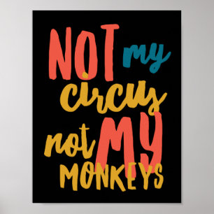 Not My Circus 11" x 8.5", Poster Paper (Matte)