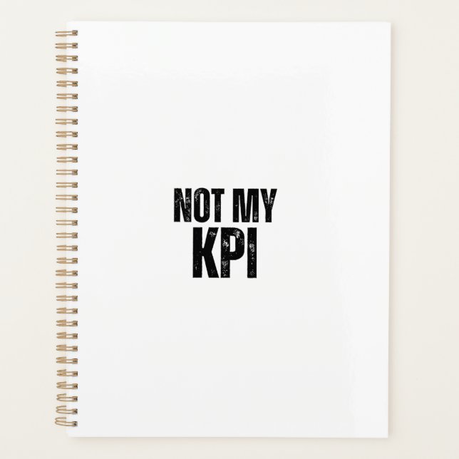 Not My KPI Daily Productivity Sarcasm Planner (Devant)
