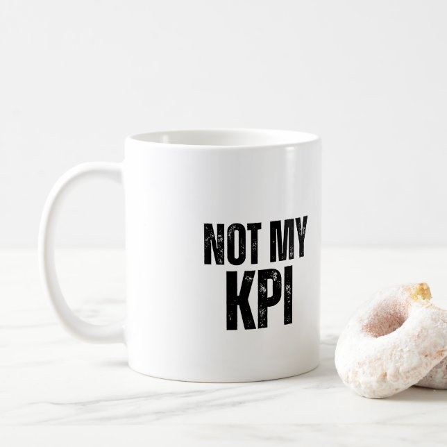 Not My KPI Sarcastic Office Humor Coffee Mug (Avec donut)