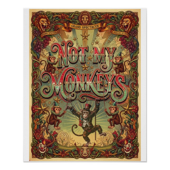 Not My Monkeys! Vintage Circus Poster Design (Devant)