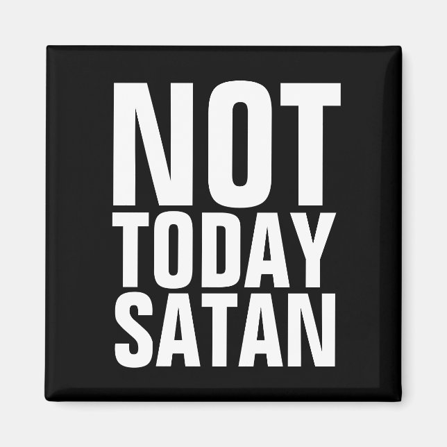 NOT TODAY SATAN FRIDGE MAGNETS (Devant)