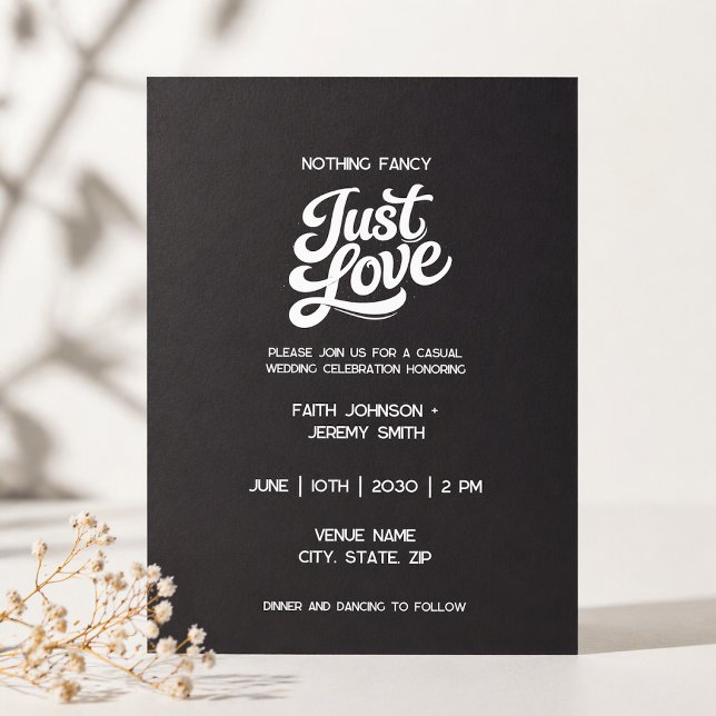 Nothing Fancy Just Love Invitation | White Black  (Créateur téléchargé)