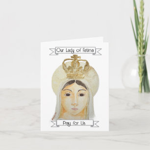 Notre-Dame de Fatima - J'ai prié pour vous Carte
