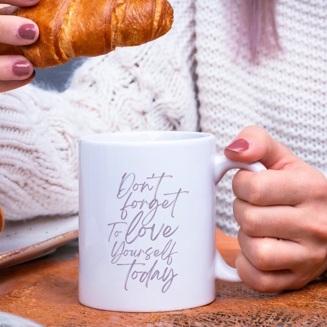 N'oublie pas de t'aimer aujourd'hui Mug (Créateur téléchargé)