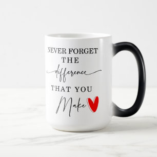N'Oubliez Jamais La Différence Que Vous Faites Mug