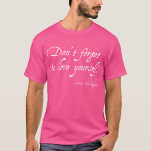 "N'oubliez pas de s'aimer" T-shirt
