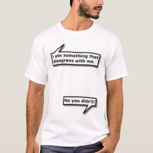 Nourriture ne me réussit pas T-shirt drôle Humour