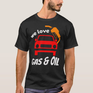 Nous aimons le T-shirt Gas & Oil