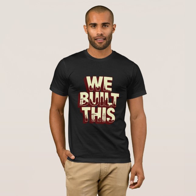 Nous avons construit ce T-Shirt de la Fête du Trav (Devant entier)