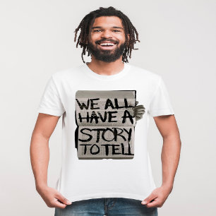 Nous avons tous une histoire à raconter" T-shirt m
