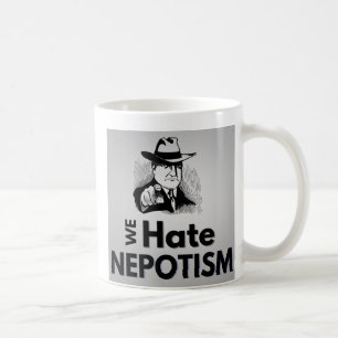 Nous haïssons le népotisme - Mug