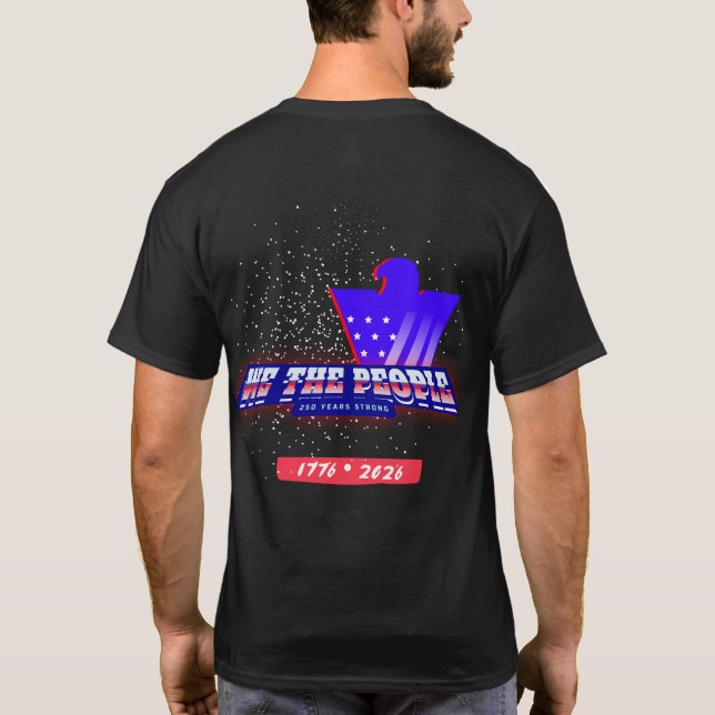 NOUS LE PEUPLE — 250 ANS FORT T-shirt (Dos)