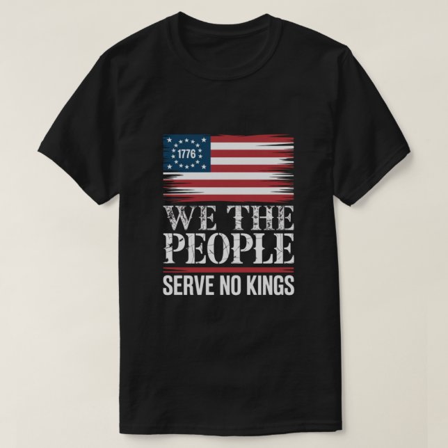 Nous Le Peuple Ne Servons Aucun Roi 1776 T-shirt A (Design devant)
