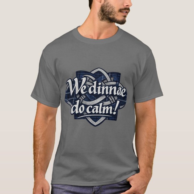 Nous n'avons pas de T-Shirt écossais calme (Devant)
