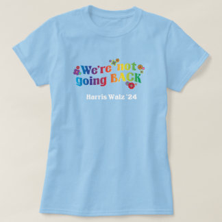 Nous ne rentrons pas Kamala Harris Walz T-Shirt