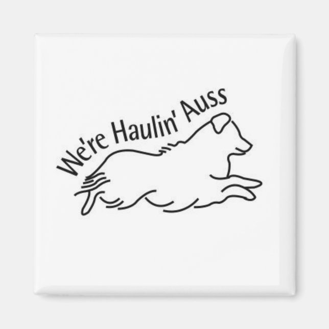 Nous sommes Haulin' Auss Carré Magnet (Devant)