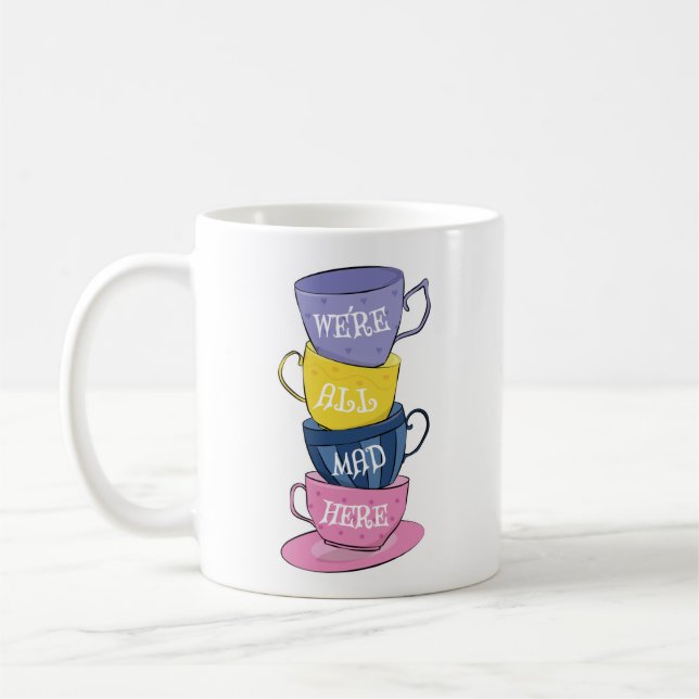 Nous sommes tous fous ici - Mad Tea Party tasses (Gauche)