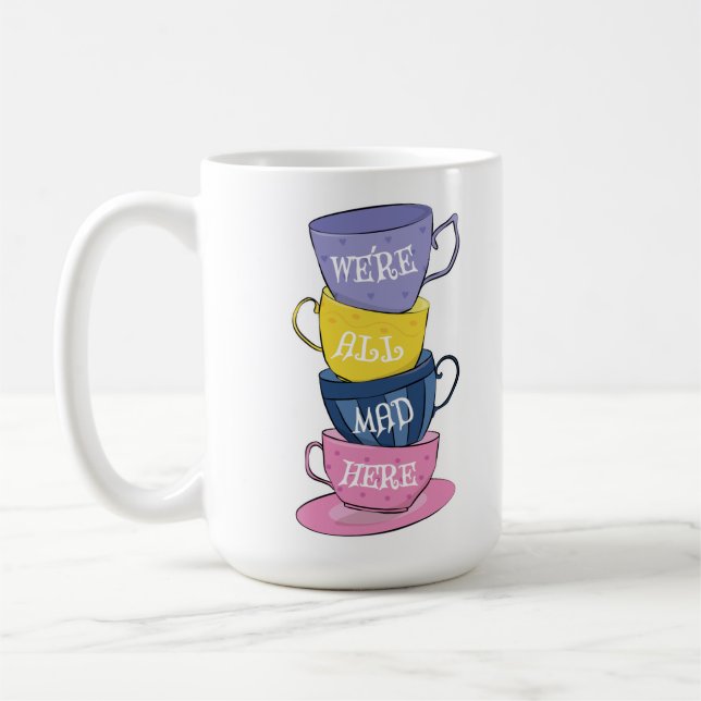 Nous sommes tous fous ici - Mad Tea Party tasses (Gauche)
