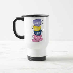 Nous sommes tous fous ici - Mad Tea Party tasses