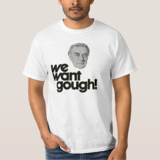 Nous voulons le T-shirt de Gough Whitlam