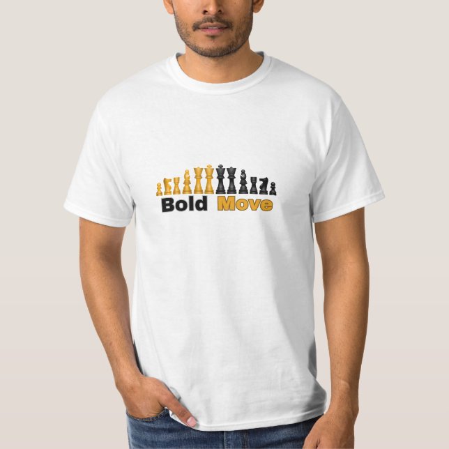 NOUVEAUTÉ ! Bold Move - T-shirt d'échecs (Devant)
