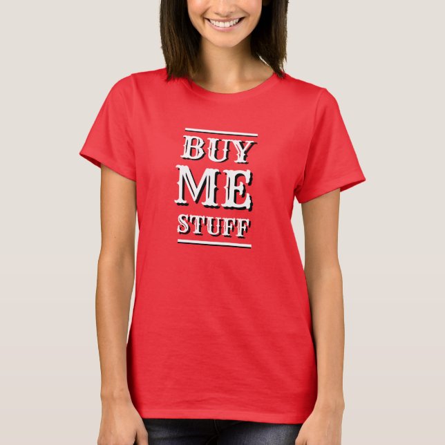 Novelty Novelty Noël ACHETEZ-MOI STUFF T-Shirt (Devant)