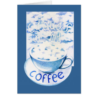 Nuages dans ma carte café