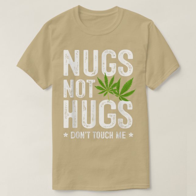 Nugs Not Hugs ne me touche pas T-Shirt (Design devant)