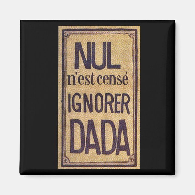 Nul n’est censé ignorer Dada! Magnet (Devant)