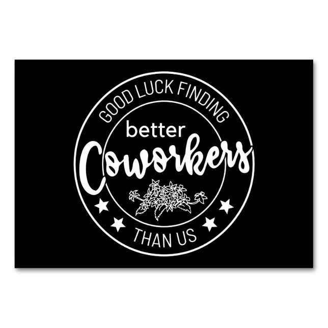 Numéro De Table bonne chance trouver de meilleurs collègues que no (Devant)