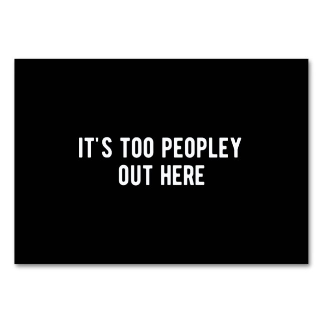 Numéro De Table it's too peopley out here (Devant)