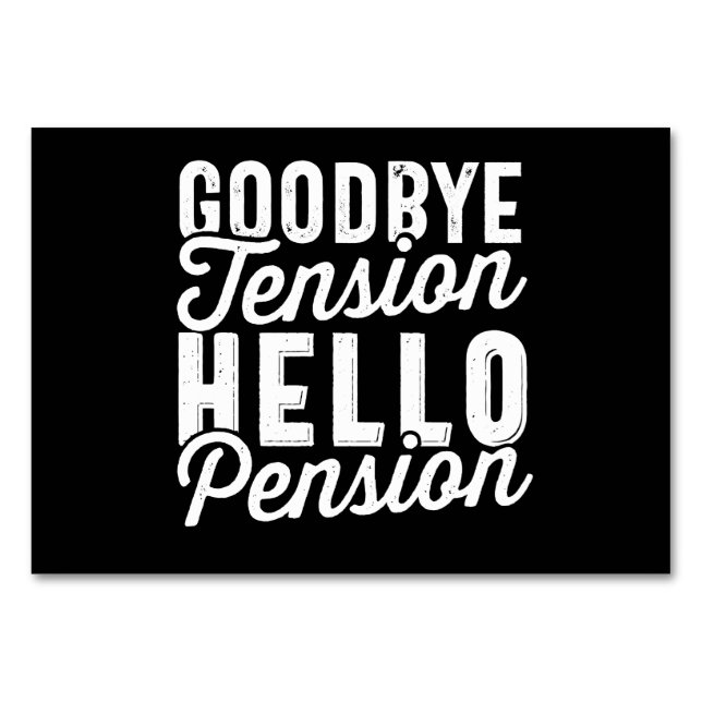 Numéro De Table Retirement Gift, Goodbye Tension Hello Pension (Devant)